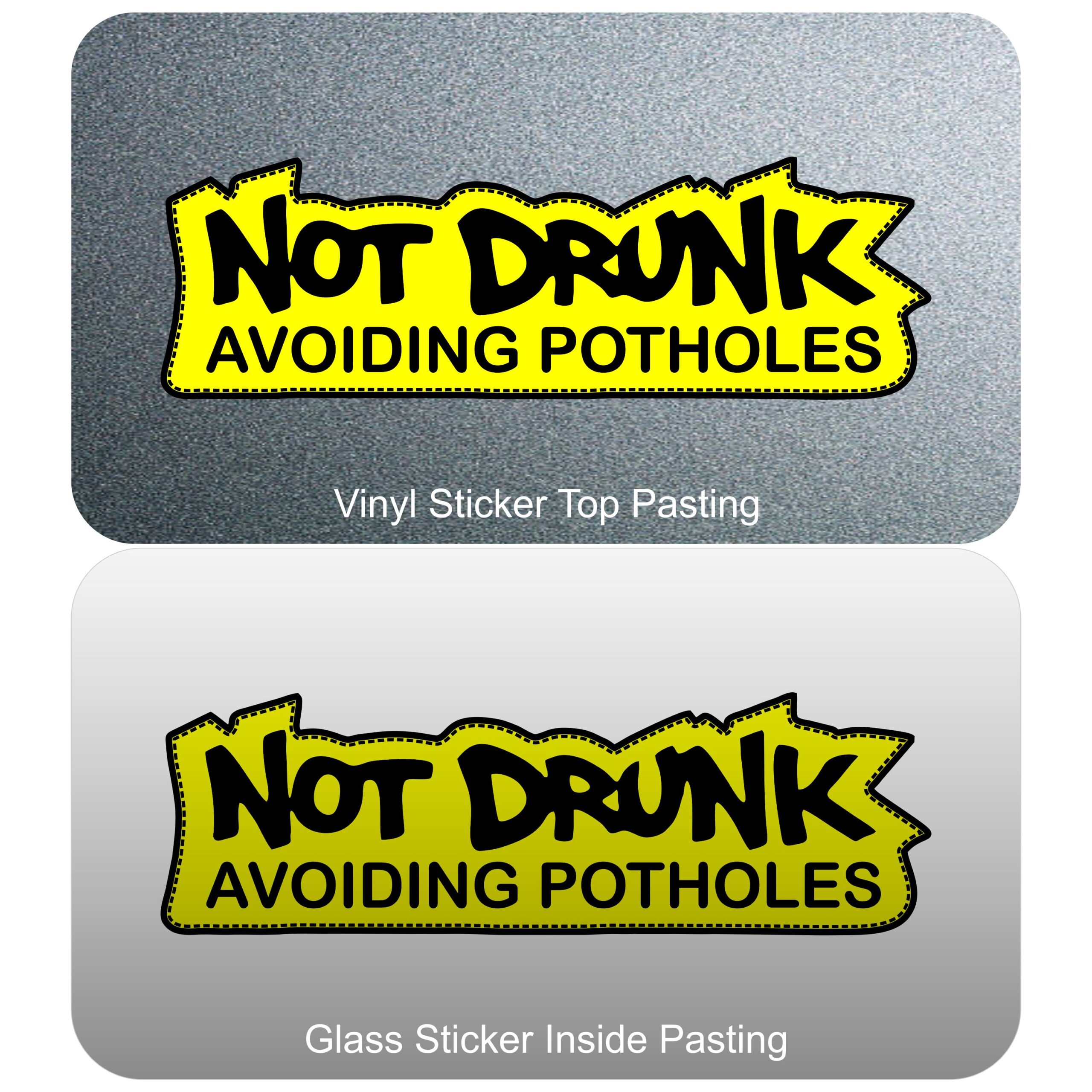 I'M NOT DRUNK JUST AVOIDING POTHOLES Funny Car Sticker Window Bumper